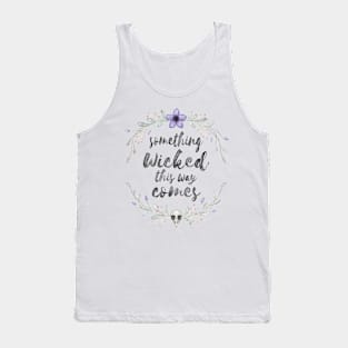 Something wicked Tank Top